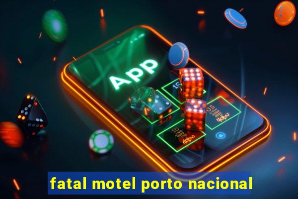 fatal motel porto nacional